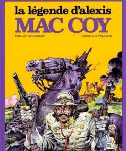 Mac Coy - Tome 1 La Légende d'Alexis Mac Coy
