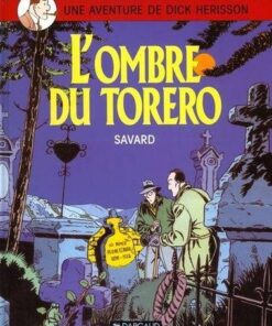 Dick Herisson - Tome 1 L'Ombre du toréro