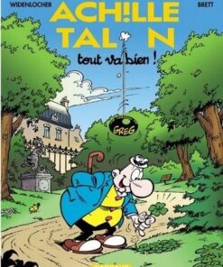Achille Talon - Tome 44 Tout va bien !
