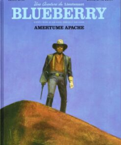 Une aventure du Lieutenant Blueberry - Tome 2 - Les hommes de non-justice
