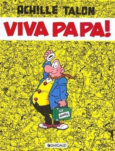 Achille Talon - Tome 20 Viva Papa !