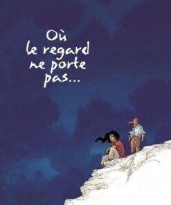 Où le regard ne porte pas... - Tome 2 Où le regard ne porte pas... tome 2