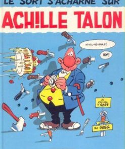 Achille Talon - Tome 22 Le Sort s'acharne sur Achille Talon