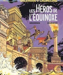 Valérian - Tome 8 Les Héros de l'équinoxe