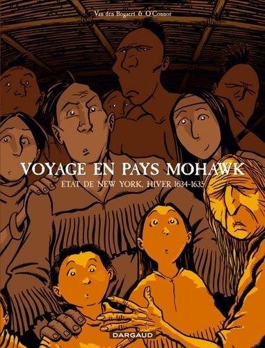 Voyage en Pays Mohawk - Tome 0 Etat de New-York, Hiver 1634-1635