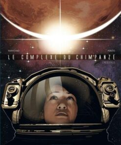 Le Complexe du chimpanzé - Tome 0 Le Complexe du chimpanzé - Intégrale complète