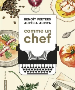 Comme un chef : une autobiographie culinaire