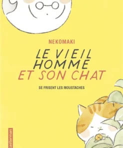 Le vieil homme et son chat - Tome 3 - Se frisent les moustaches