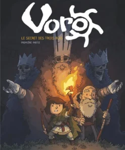 Voro - Tome 1 - Le secret des trois rois - Première partie