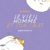 Le vieil homme et son chat - Tome 4 - Boivent du petit lait
