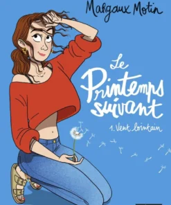 Le Printemps suivant - Tome 1 - Vent lointain