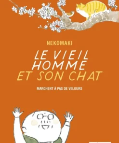 Le vieil homme et son chat - Tome 6 - Marchent à pas de velours