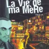 La Vie de ma Mère - Tome 1 - Face A