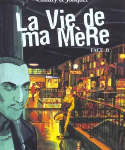 La Vie de ma Mère - Tome 2 - Face B