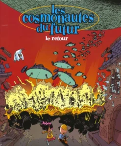 Les Cosmonautes du futur - Tome 2 Le Retour
