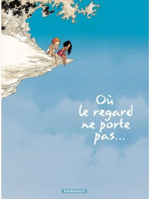 Où le regard ne porte pas... - Tome 1 Où le regard ne porte pas... tome 1