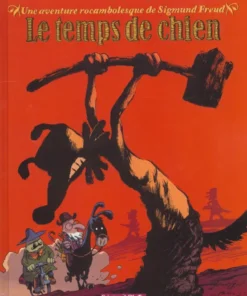 Une aventure rocambolesque de ... - Tome 1 Sigmund Freud - Le Temps de chien