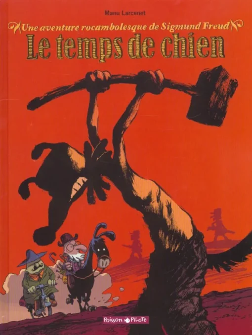 Une aventure rocambolesque de ... - Tome 1 Sigmund Freud - Le Temps de chien