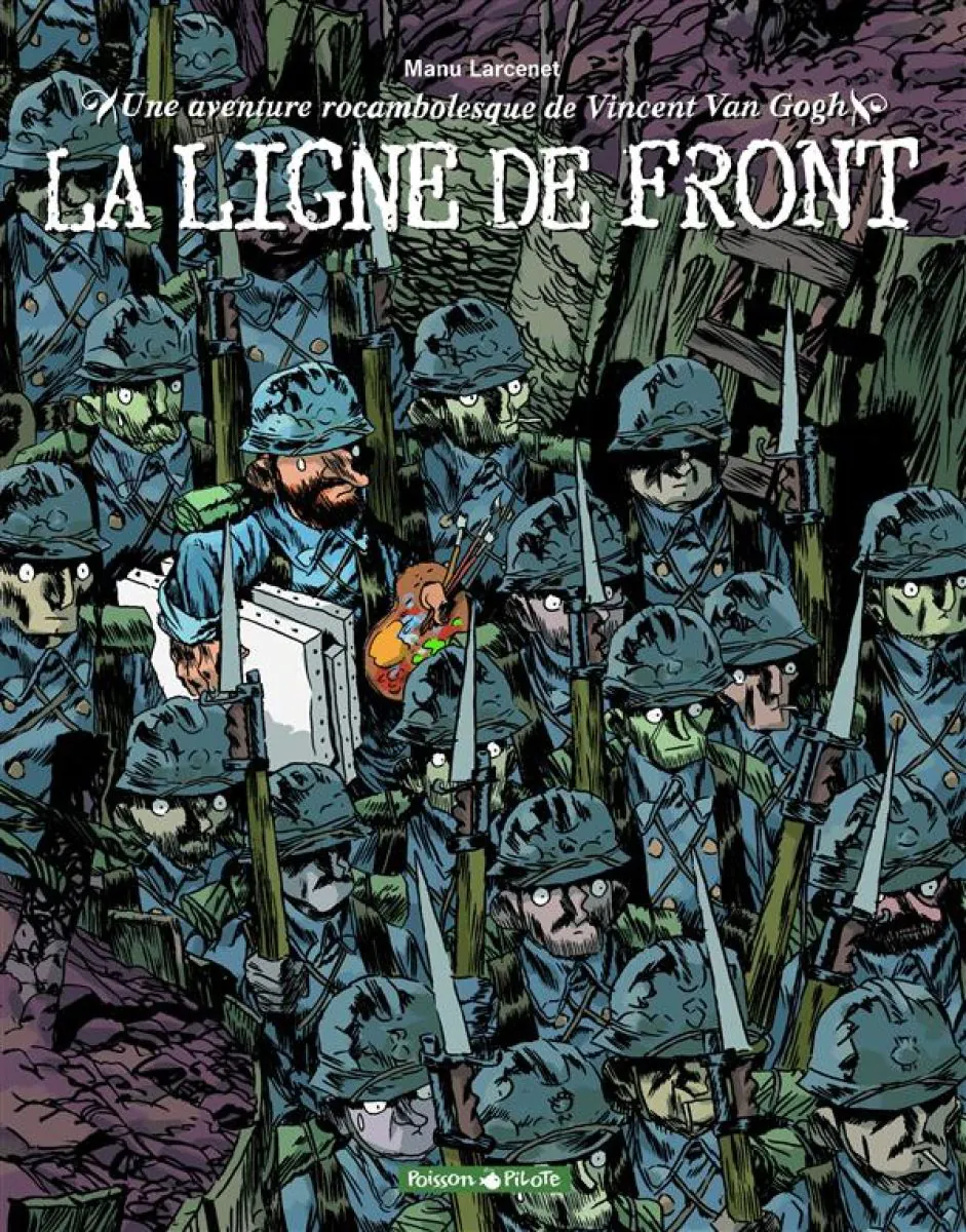 Une aventure rocambolesque de ... - Tome 2 Vincent Van Gogh - La Ligne de front
