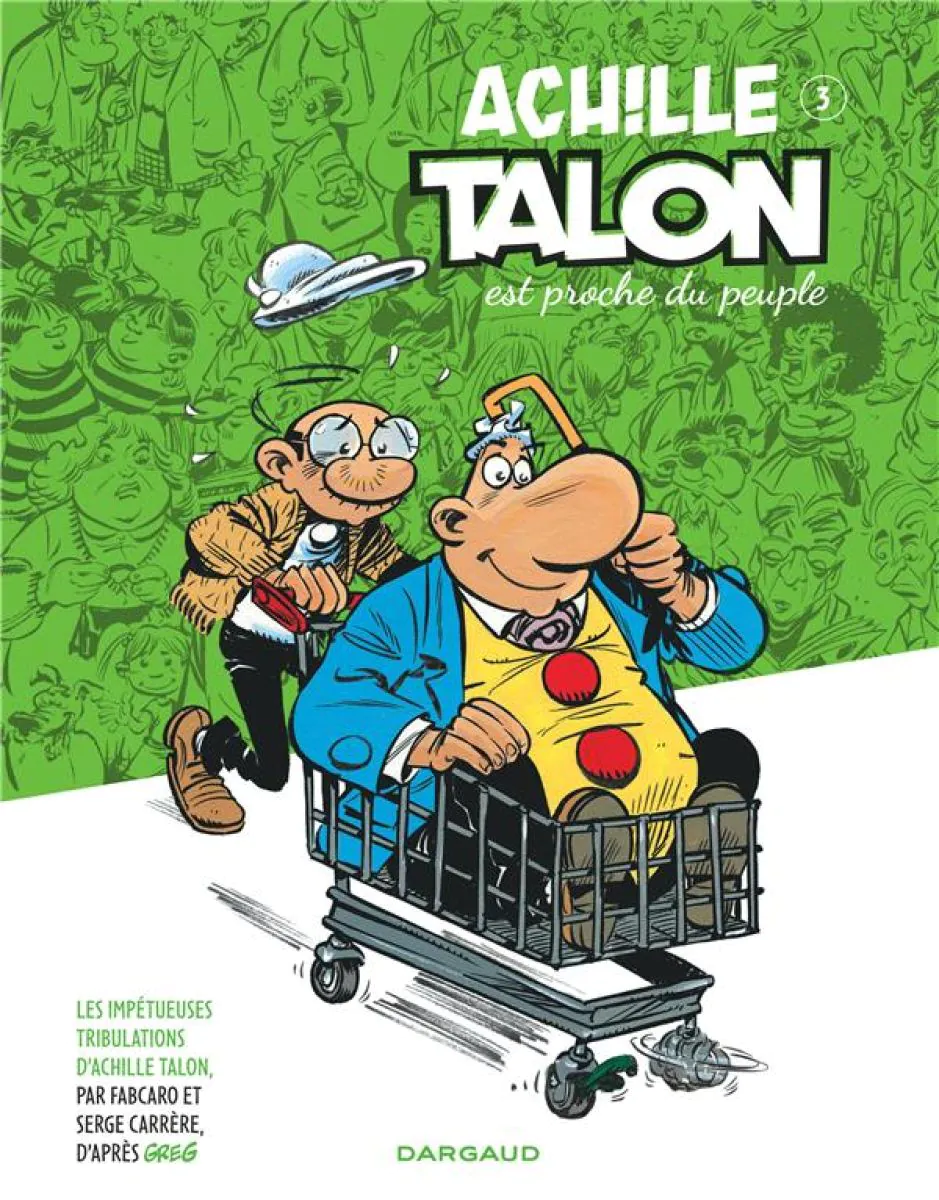 Les Impétueuses Tribulations d'Achille Talon - Tome 3 Achille Talon est proche du peuple