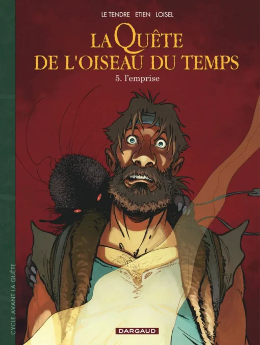 La Quête de l'Oiseau du Temps - Avant la Quête - Tome 5 L'Emprise