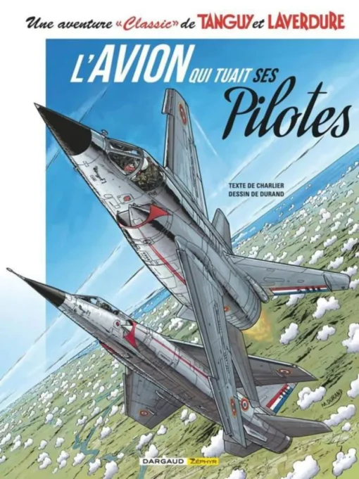 Une aventure Classic de Tanguy & Laverdure - Tome 2 L'Avion qui tuait ses pilotes