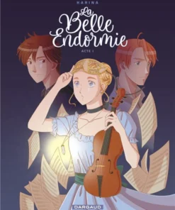 La Belle Endormie - Tome 1 Acte 1
