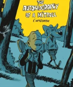 The Autobiography of a Mitroll - Tome 0 The Autobiography of a Mitroll - Intégrale complète
