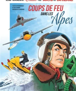Une aventure Classic de Tanguy & Laverdure - Tome 3 Coups de feu dans les Alpes