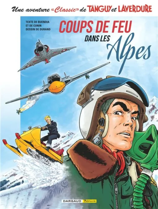 Une aventure Classic de Tanguy & Laverdure - Tome 3 Coups de feu dans les Alpes