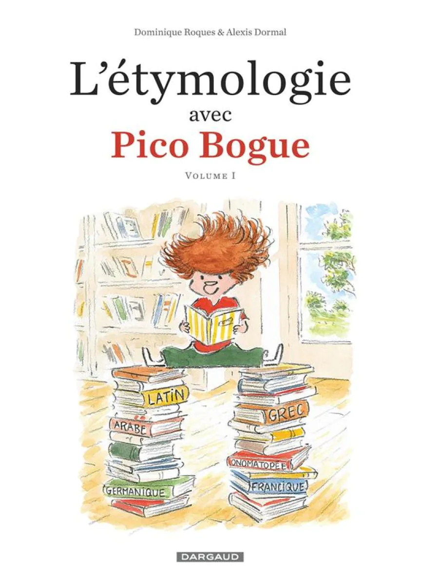 L'Étymologie avec Pico Bogue L'Étymologie avec Pico Bogue - tome 1