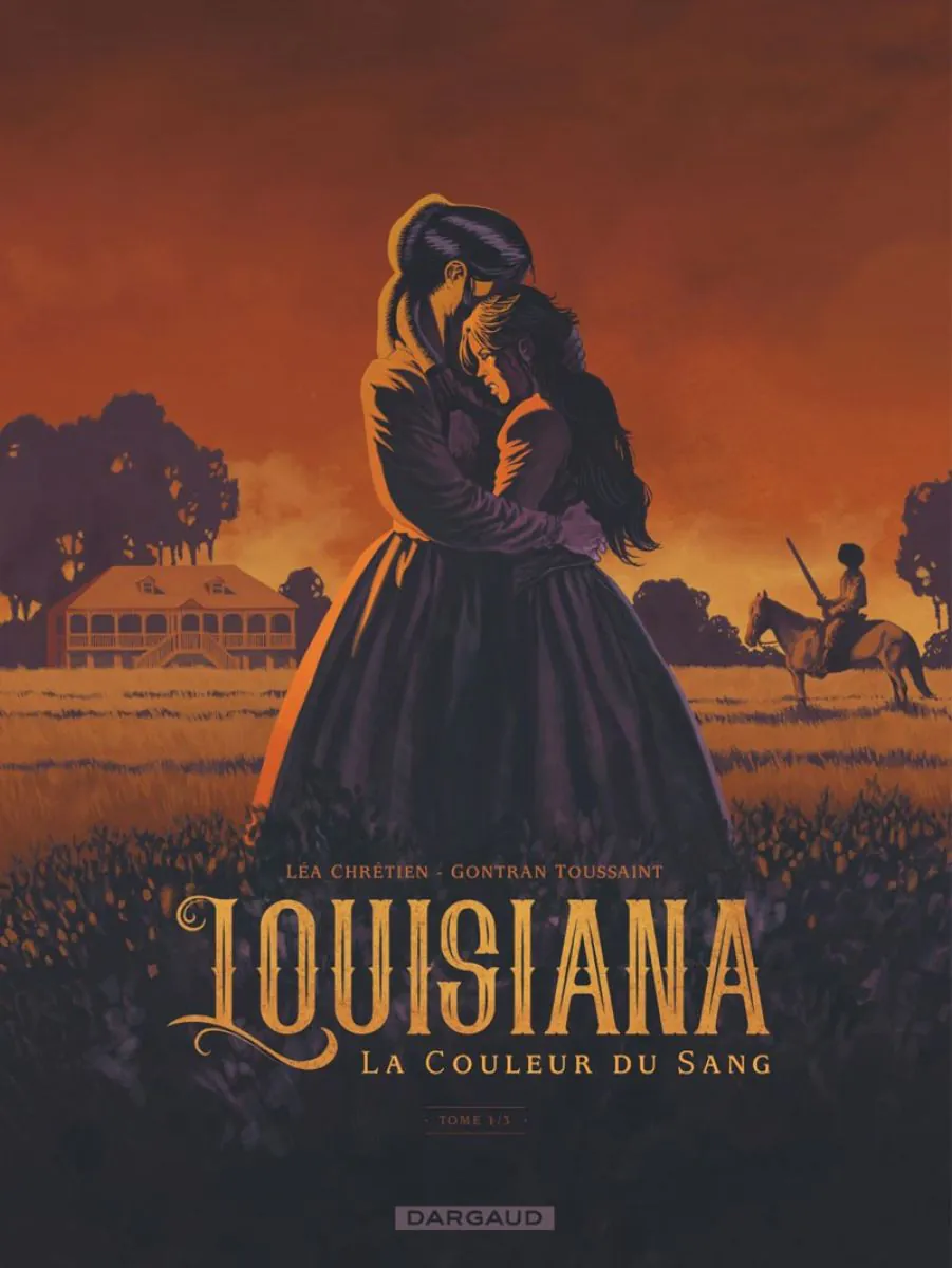 Louisiana, la couleur du sang Louisiana tome 1 : la couleur du sang