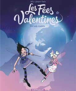 Les Fées Valentines - Tome 3 Une belle s'embête