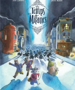 Le Temps des Mitaines - Tome 3 La Nuit des croque-souris