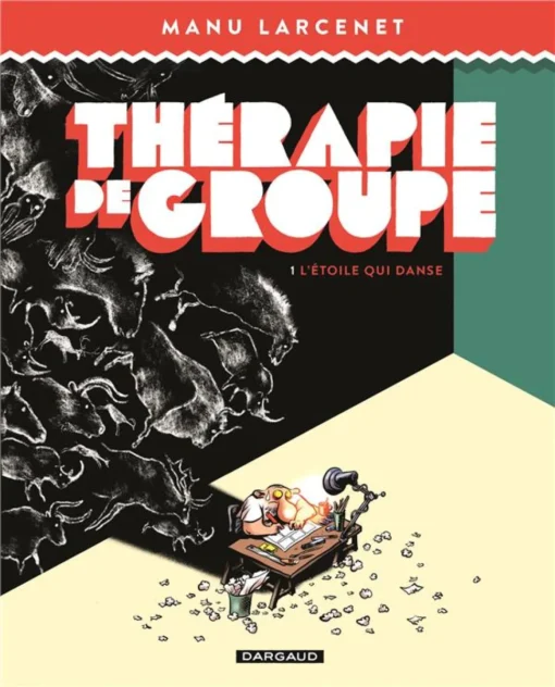 Thérapie de groupe - Tome 1 L'Étoile qui danse