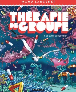 Thérapie de groupe - Tome 2 Ce qui se conçoit bien