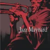Jazz Maynard - Tome 3 Envers et contre tout