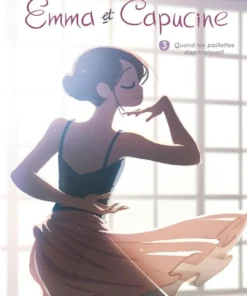 Emma et Capucine - Tome 3 Quand les paillettes disparaissent