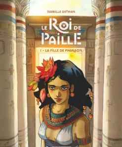 Le Roi de Paille La Fille de Pharaon