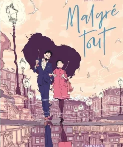 Malgré tout Malgré tout