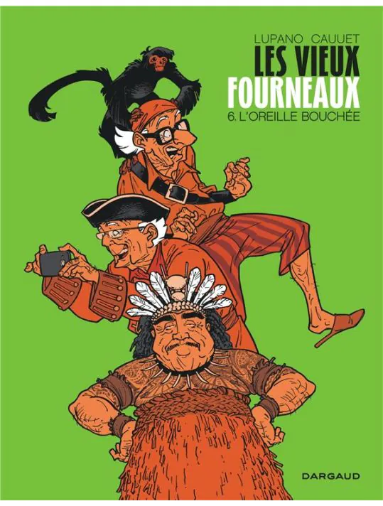 Les Vieux Fourneaux - Tome 6 L'Oreille bouchée