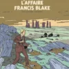 Blake & Mortimer - Tome 13 L'Affaire Francis Blake