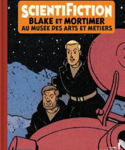 Blake & Mortimer - Hors-série - Tome 12 Scientifiction - Catalogue d'exposition (Arts et Métiers)