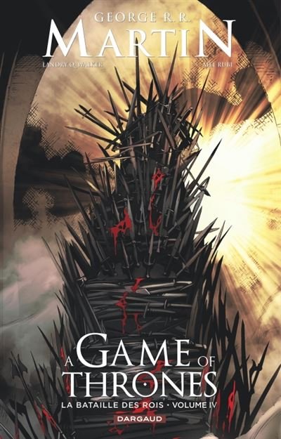 A Game of Thrones - La Bataille des rois - Tome 4 A game of thrones - La bataille des rois - Tome 4