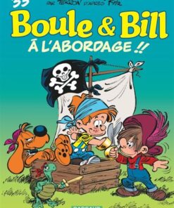 Boule & Bill - Tome 33 À l'abordage !