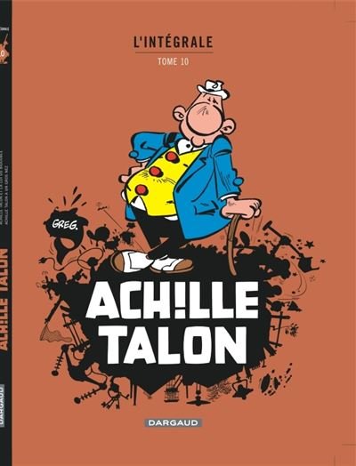 Achille Talon - Intégrales - Tome 10 Mon Oeuvre à moi - tome 10 - Nouvelle édition