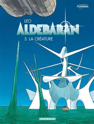 Aldebaran - Tome 5 La Créature