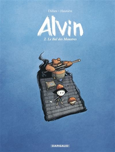 Alvin - Tome 2 Le Bal des Monstres