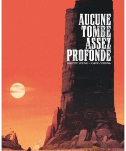 Aucune tombe assez profonde