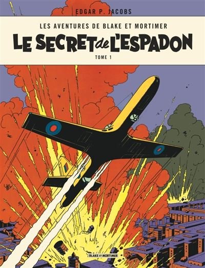 Blake & Mortimer - Tome 1 Le Secret de l'Espadon - Tome 1